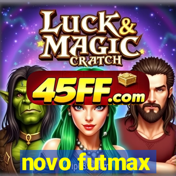 novo futmax